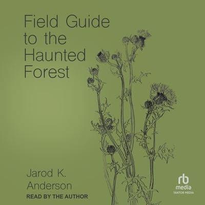 Field Guide to the Haunted Forest