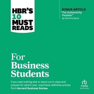 Hbr's 10 Must Reads for Business Students