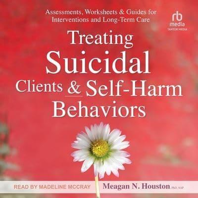 Treating Suicidal Clients & Self-Harm Behaviors