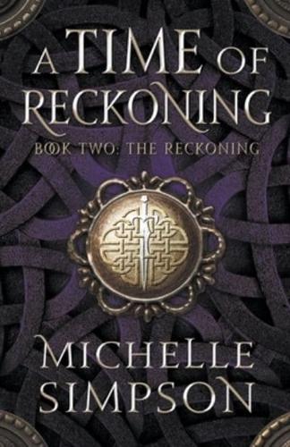 A Time of Reckoning Book Two
