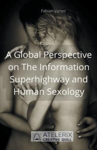 A Global Perspective on The Information Superhighway and Human Sexology