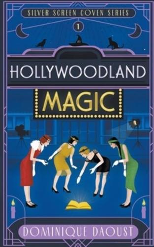 Hollywoodland Magic