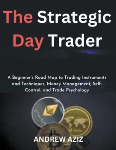 The Strategic Day Trader