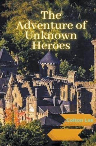 The Adventures of Unknown Heroes