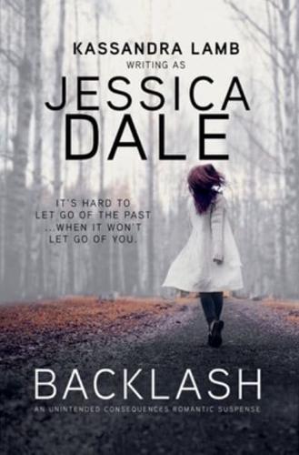 Backlash, An Unintended Consequences Romantic Suspense