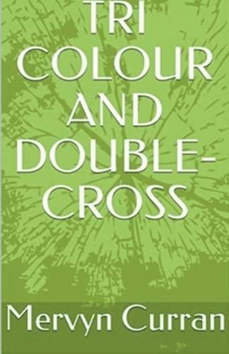 Tri-Colour and Double-Cross