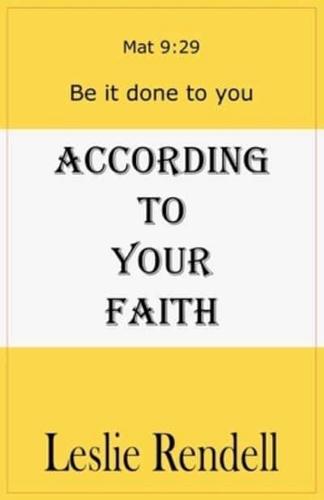 According To Your Faith