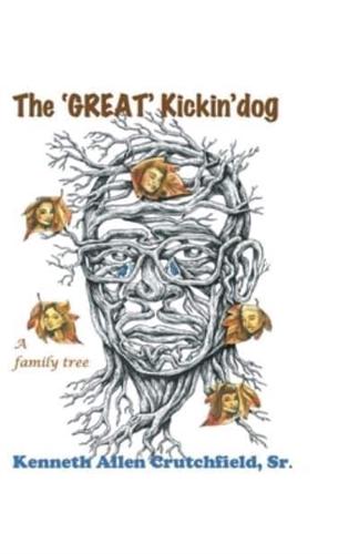 The Great Kickin' Dog (A Family Tree)