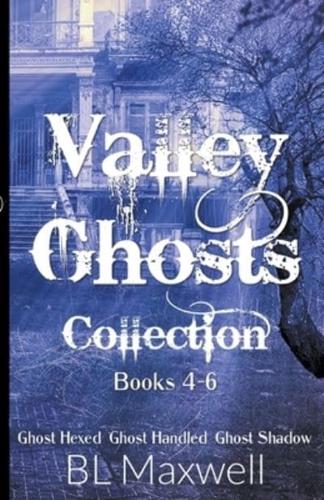 Valley Ghosts Series Books 4-6