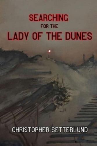 Searching for the Lady of the Dunes