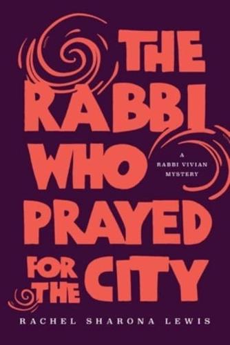 The Rabbi Who Prayed for the City