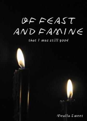 Of Feast and Famine