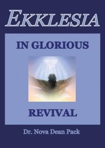 Ekklesia In Glorious Revival