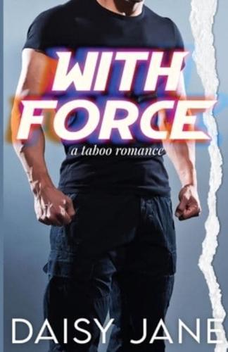 With Force