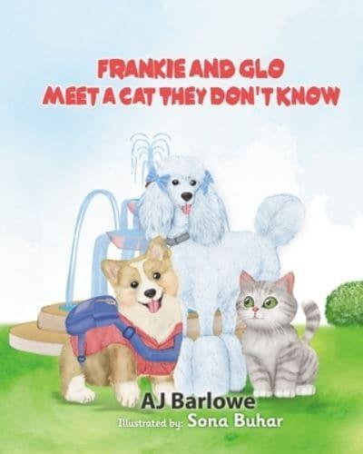Frankie and Glo Meet a Cat They Don't Know