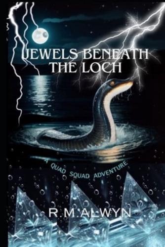 Jewels Beneath the Loch.