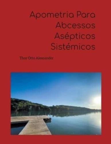 Apometria Para Abcessos Asépticos Sistémicos