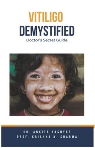 Vitiligo Demystified Doctors Secret Guide