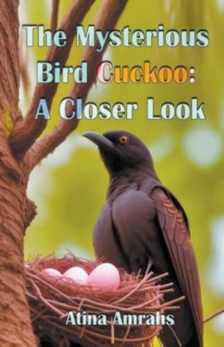 The Mysterious Bird Cuckoo