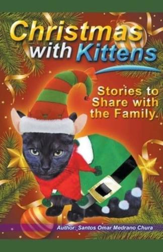 Christmas With Kittens. Stories to Share With the Family.