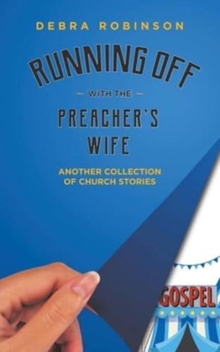 Running Off With the Preacher's Wife