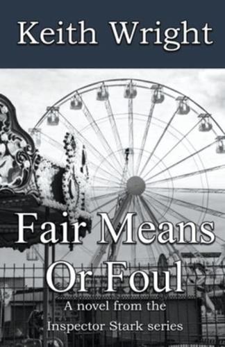 Fair Means Or Foul