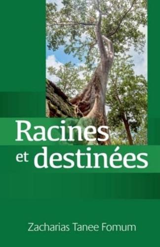 Racines Et Destinées (Traiter Avec Ton Passé, Déterminer Ton Avenir)