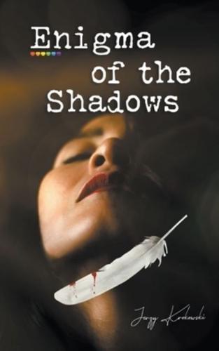 Enigma of the Shadows