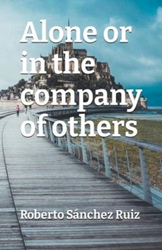 Alone or in the Company of Others