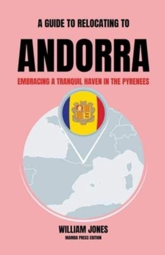 A Guide to Relocating to Andorra