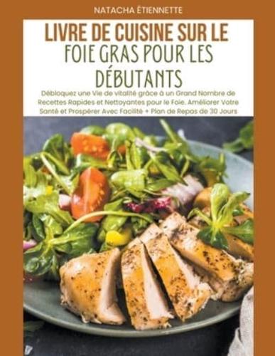 Livre De Cuisine Sur Le Foie Gras Pour Les Débutants