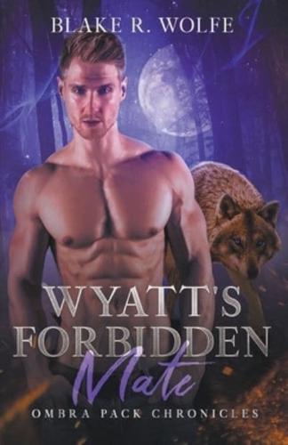 Wyatt's Forbidden Mate