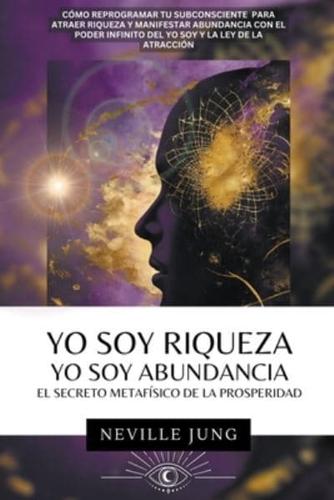 Yo Soy Riqueza - Yo Soy Abundancia