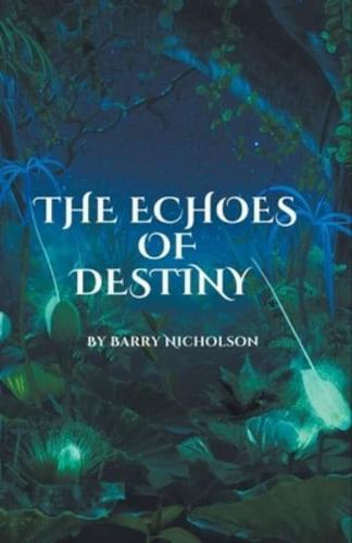 The Echoes of Destiny