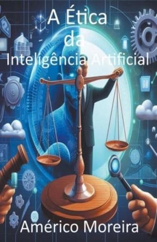A Ética Da Inteligência Artificial