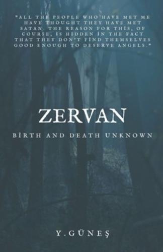 Zervan - Birth and Death Unknown