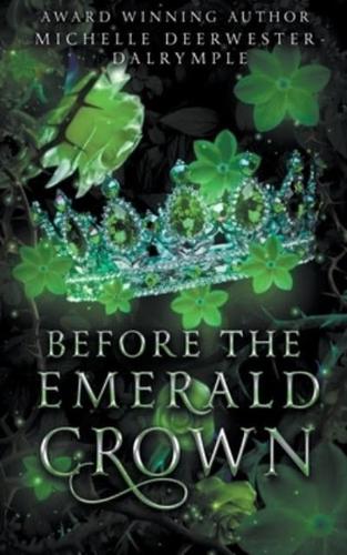 Before the Emerald Crown
