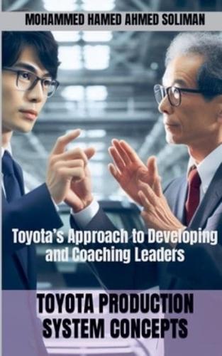 Toyota's Approach to Developing and Coaching Leaders