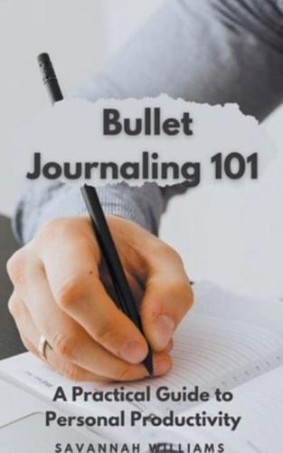 Bullet Journaling 101