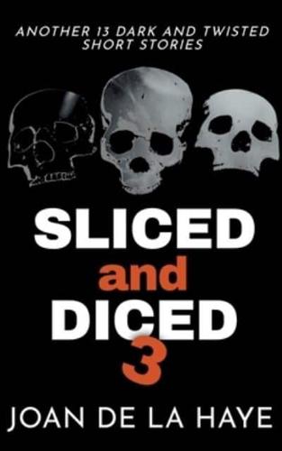 Sliced and Diced 3