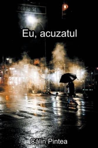 Eu, Acuzatul