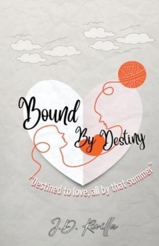 Bound By Destiny