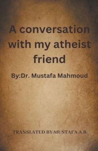 A Conversation With My Atheist Friend