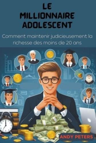 Le Millionnaire Adolescent