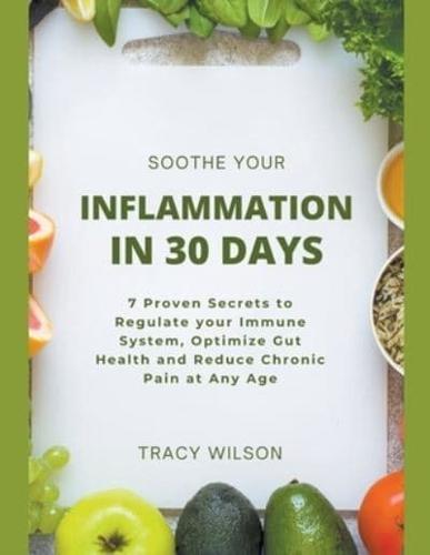 Soothe Your Inflammation in 30 Days