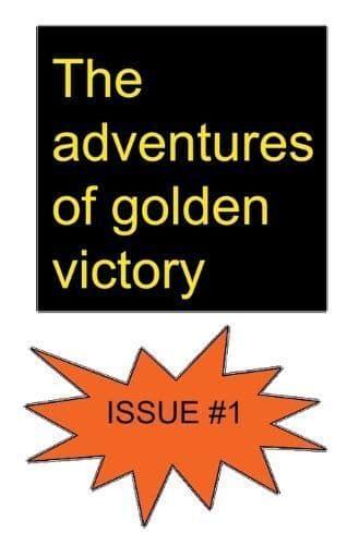 The Adventures of Golden Victory - Issue #1
