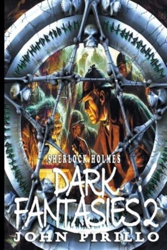 Sherlock Holmes, Dark Fantasies 2