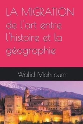 La Migration De L'art Entre L'histoire Et La Géographie