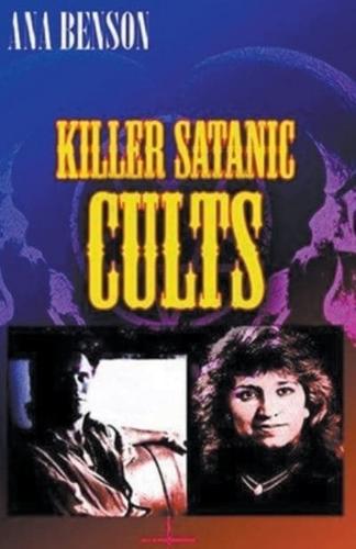 Killer Satanic Cults