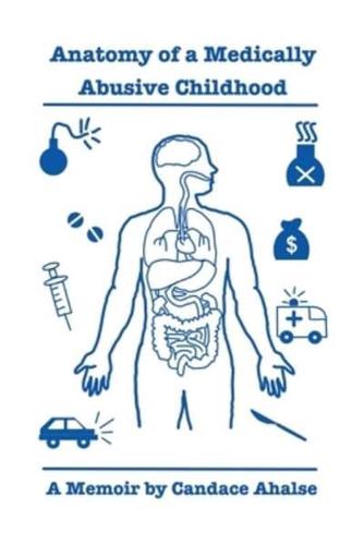 Anatomy of a Medically Abusive Childhood